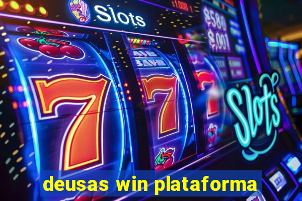 deusas win plataforma